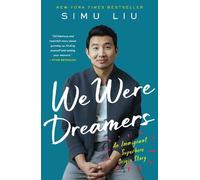 Simu Liu We Were Dreamers (Tascabile)
