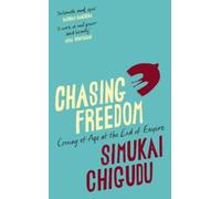 Simukai Chigudu Chasing Freedom (Copertina rigida)