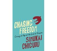 Simukai Chigudu Chasing Freedom (Copertina rigida) (PRESALE 05/03/2026)