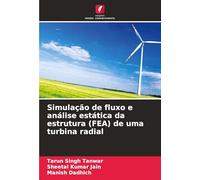 Simulação de fluxo e análise estática da estrutura (FEA) de uma turbina radial