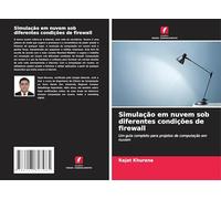 Simulação em nuvem sob diferentes condições de firewall: Um guia completo para projetos de computação em nuvem