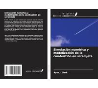 Simulación numérica y modelización de la combustión en scramjets