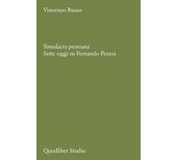 Simulacra pessoana. Sette saggi su Fernando Pessoa