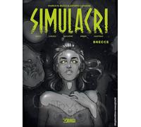 Simulacri. Vol. 1 - Camagni Jacopo, Bucci Marco B., Caruso Eleonora C.