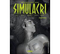 Simulacri. Vol. 2: Squarci - 2023 - Sergio Bonelli Editore