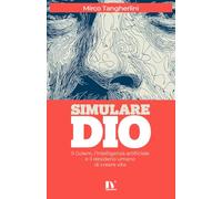 SIMULARE DIO: Il Golem, l’intelligenza artificiale e il desiderio umano di creare vita