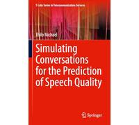 Simulating Conversations for the Prediction of Speech Quality