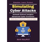 Simulating Cyber Attacks: Hacking for Defense | Offensive Security Measures | Vulnerability Assessment Tools | Incident Response Planning | Cyber Threat Future Trends | Advanced Cyber Attack Simulate