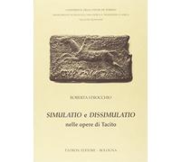 Simulatio e dissimulatio nelle opere di tacito, del dipartimento di fi