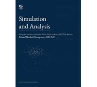 Simulation and Analysis: A comprehensive treatise on modelling, computation and decision