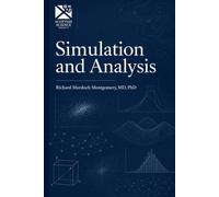Simulation and Analysis: A comprehensive treatise on modelling, computation and decision