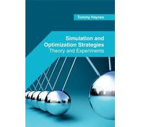 Simulation and Optimization Strategies: Theory and Experiment (Copertina rigida)