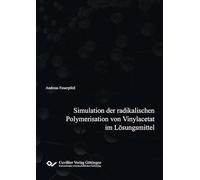 Simulation der radikalischen Polymerisation von Vinylacetat im Lösungsmittel