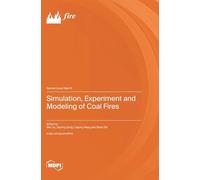 Simulation, Experiment and Modeling of Coal Fires