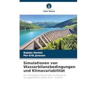 Simulationen von Wasserbilanzbedingungen und Klimavariabilität: für nachhaltige Landwirtschaft und Energie im Einzugsgebiet des unteren Rufiji - Tansania