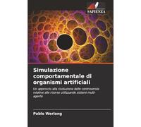 Simulazione comportamentale di organismi artificiali: Un approccio alla risoluzione delle controversie relative alle risorse utilizzando sistemi multi-agente