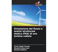 Simulazione del flusso e analisi strutturale statica (FEA) di una turbina radiale