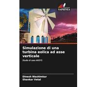 Simulazione di una turbina eolica ad asse verticale: Studio di caso ANSYS