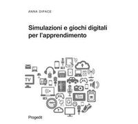 Simulazioni e giochi digitali per l'apprendimento