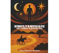 Simultaneidade: arte e metafísica em Guimarães Rosa