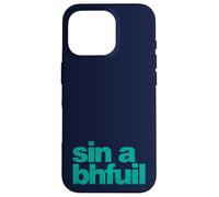 Sin a Bhfuil - Questo è tutto! come Gaeilge - Irlandese Custodia per iPhone 16 Pro