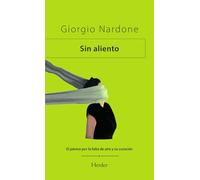 Sin aliento: El pánico por la falta de aire y su curación