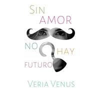 Sin amor no hay futuro