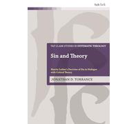 Sin and Theory: Martin Luther’s Doctrine of Sin in Dialogue with Critical Theory
