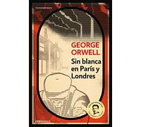 Sin blanca en Paris y Londres / Down and Out in Paris and London