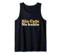 sin Cafe No Hablo En Espanol bilingue Canotta