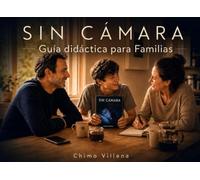 SIN CÁMARA: GUÍA DIDÁCTICA PARA FAMILIAS