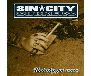 SIN CITY SUCKERS - UNLUCKY FOR SOME