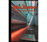 Sin Eater: Memoirs of a Prison Psychologist