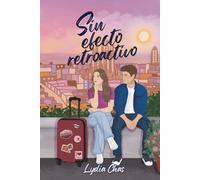 Sin efecto retroactivo: Una comedia romántica friends to lovers con tensión slow burn