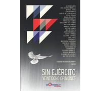 Sin ejército: La abolición del ejército en Costa Rica: 28 opiniones