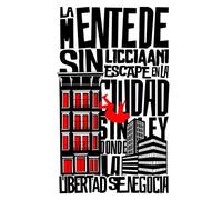 SIN ESCAPE EN LA CIUDAD SIN LEY DONDE LA LIBERTAD SE NEGOCIA: LA MENTE DE LICCIAANI