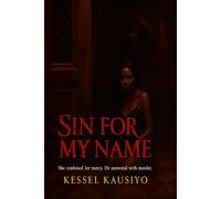 Sin For My Name: She confessed for mercy. He answered with murder.