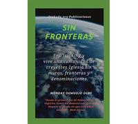 Sin fronteras env isioning y vive una comunidad de creyentes iglesia sin m...