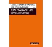 Sin garantías: Menores y jóvenes migrantes en la Frontera Sur de Europa: 1