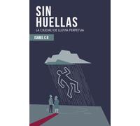 Sin Huella: La Ciudad de la Lluvia Perpetua