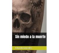Sin miedo a la muerte