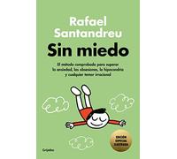 Sin miedo (edición especial ilustrada): El método comprobado para superar la ansiedad, las obsesiones, la hipocondría y cualquier temor irracional