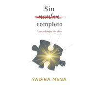 Sin nombre completo: Aprendizajes de vida
