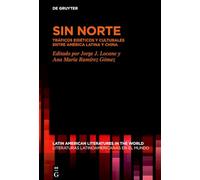 Sin norte: Tráficos eidéticos y culturales entre América Latina y China