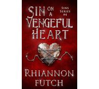 Sin on a Vengeful Heart: A Dark, Steamy, Vampire Romance