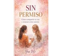 SIN PERMISO: Manifiesto estratégico de una autora que evolucionó