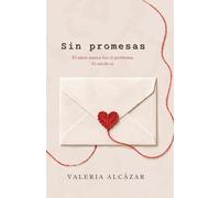 SIN PROMESAS: El amor nunca fue el problema. El miedo sí.