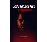 SIN ROSTRO: Una Generación desconocedora de su identidad