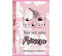 Sin ser una Princesa.