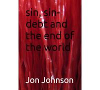 sin, sin-debt and the end of the world